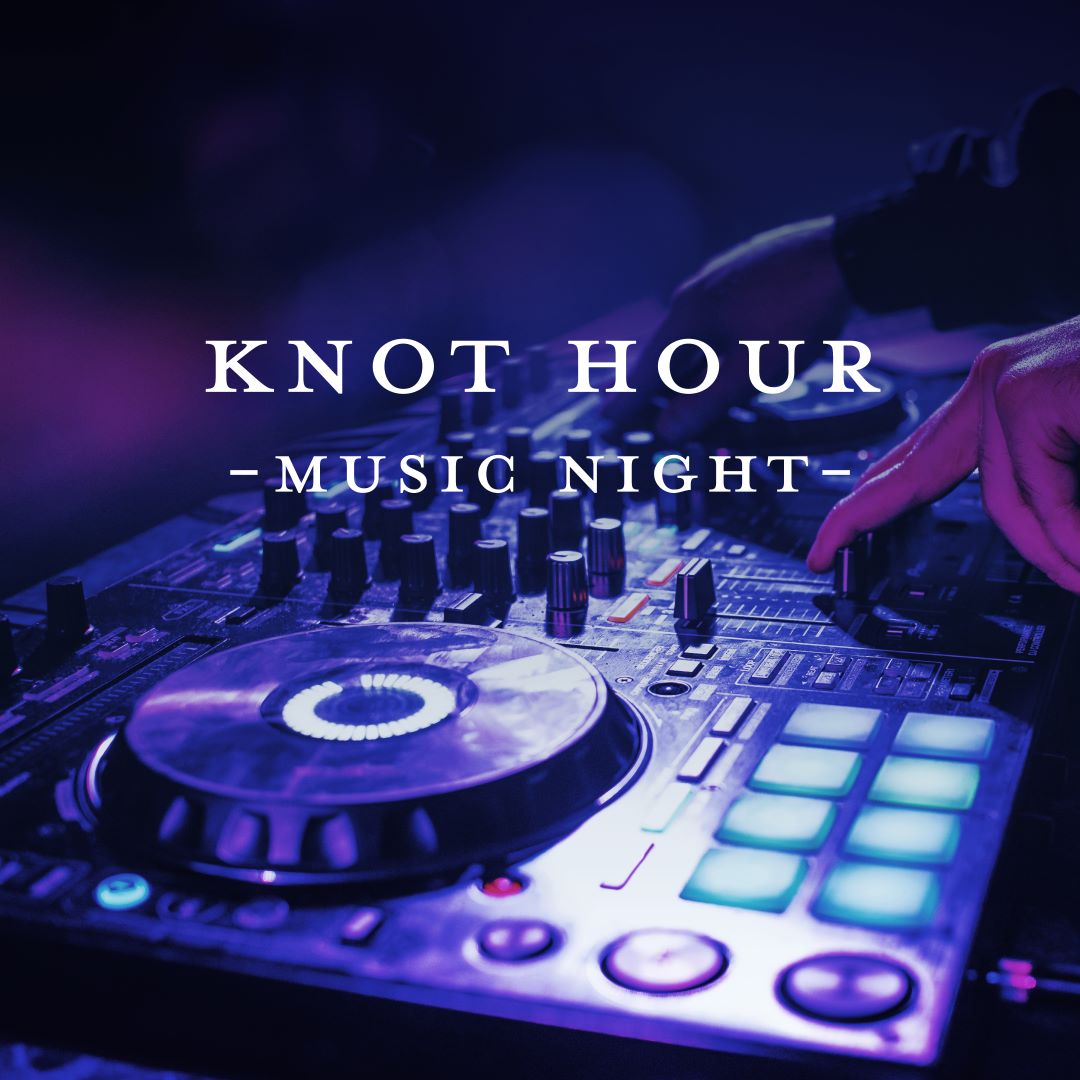 KNOT HOUR -Music Night-