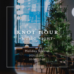 KNOT HOUR -Music Night- Holiday Special