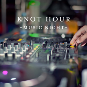 KNOT HOUR -Music Night-